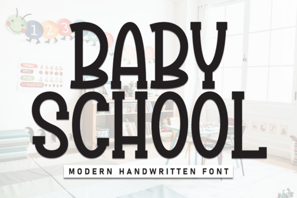 Baby School: A Font for Whimsical, Professional Design